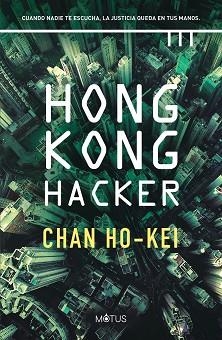 HONG KONG HACKER | 9788418711152 | HO-KEI, CHAN | Llibreria Aqualata | Comprar libros en catalán y castellano online | Comprar libros Igualada