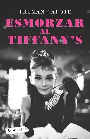 ESMORZAR AL TIFFANY'S | 9788418572586 | CAPOTE, TRUMAN | Llibreria Aqualata | Comprar llibres en català i castellà online | Comprar llibres Igualada