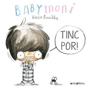 BABYMONI. TINC POR! | 9788418592201 | BONILLA, ROCIO | Llibreria Aqualata | Comprar libros en catalán y castellano online | Comprar libros Igualada