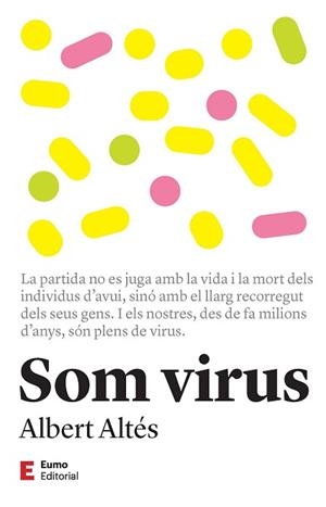 SOM VIRUS | 9788497667470 | ALTÉS, ALBERT | Llibreria Aqualata | Comprar libros en catalán y castellano online | Comprar libros Igualada