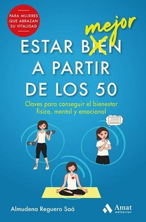 ESTAR MEJOR A PARTIR DE LOS 50 | 9788497355476 | REGUERO SAÁ, ALMUDENA | Llibreria Aqualata | Comprar libros en catalán y castellano online | Comprar libros Igualada