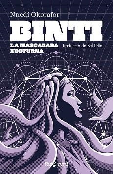 BINTI. LA MASCARADA NOCTURNA (BINTI III) | 9788417925567 | OKORAFOR, NNEDI | Llibreria Aqualata | Comprar llibres en català i castellà online | Comprar llibres Igualada