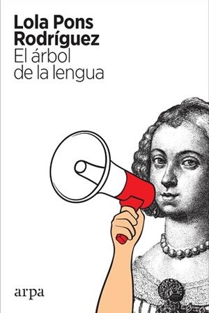 ÁRBOL DE LA LENGUA, EL | 9788417623432 | PONS RODRÍGUEZ, LOLA | Llibreria Aqualata | Comprar libros en catalán y castellano online | Comprar libros Igualada