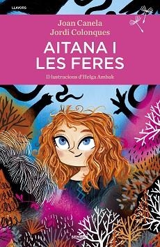AITANA I LES FERES | 9788416698707 | COLONQUES, JORDI / CANELA, JOAN | Llibreria Aqualata | Comprar libros en catalán y castellano online | Comprar libros Igualada