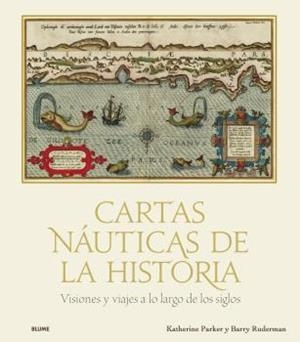 CARTAS NÁUTICAS DE LA HISTORIA | 9788418725432 | PARKER, KATHERINE / LAWRENCE RUDERMAN, BARRY | Llibreria Aqualata | Comprar libros en catalán y castellano online | Comprar libros Igualada