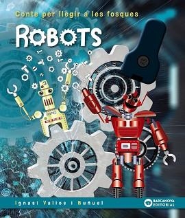 ROBOTS | 9788448952105 | VALIOS, IGNASI | Llibreria Aqualata | Comprar libros en catalán y castellano online | Comprar libros Igualada