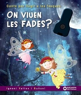 ON VIUEN LES FADES? | 9788448954536 | VALIOS, IGNASI | Llibreria Aqualata | Comprar llibres en català i castellà online | Comprar llibres Igualada