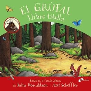 GRÚFAL, EL. LLIBRE TITELLA | 9788413490687 | DONALDSON, JULIA | Llibreria Aqualata | Comprar libros en catalán y castellano online | Comprar libros Igualada