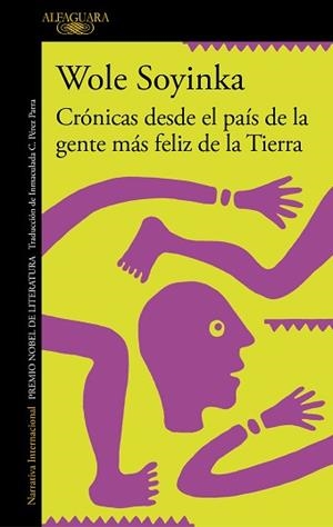 CRÓNICAS DESDE EL PAÍS DE LA GENTE MÁS FELIZ DE LA TIERRA | 9788420460314 | SOYINKA, WOLE | Llibreria Aqualata | Comprar llibres en català i castellà online | Comprar llibres Igualada