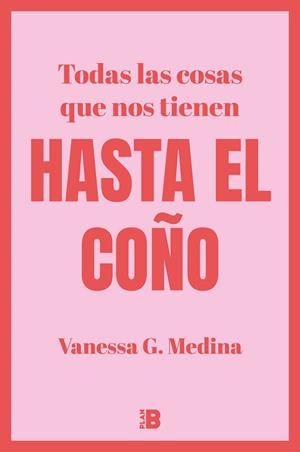 TODAS LAS COSAS QUE NOS TIENEN HASTA EL COÑO | 9788418051265 | MEDINA, VANESSA G. | Llibreria Aqualata | Comprar libros en catalán y castellano online | Comprar libros Igualada