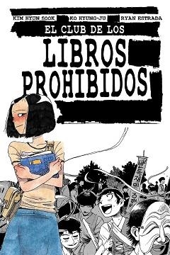 CLUB DE LOS LIBROS PROHIBIDOS, EL | 9788412128284 | HYUN SOOK, KIM / ESTRADA, RYAN / HYUNG-JU, KO | Llibreria Aqualata | Comprar libros en catalán y castellano online | Comprar libros Igualada