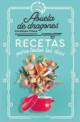 RECETAS PARA TODOS LOS DÍAS | 9788491397144 | FIÑANA, GUADALUPE (ABUELA DE DRAGONES) | Llibreria Aqualata | Comprar llibres en català i castellà online | Comprar llibres Igualada