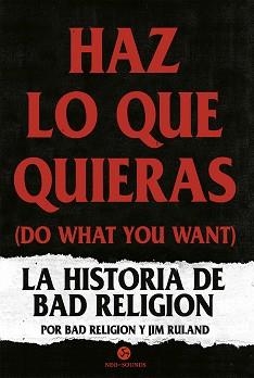 HAZ LO QUE QUIERAS (DO WHAT YOU WANT) | 9788415887652 | BAD RELIGION / RULAND, JIM | Llibreria Aqualata | Comprar libros en catalán y castellano online | Comprar libros Igualada
