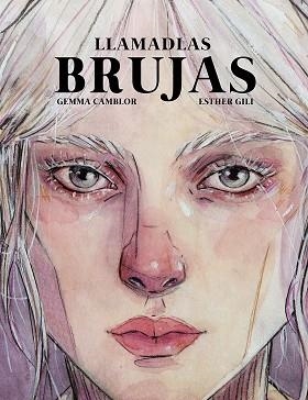 LLAMADLAS BRUJAS | 9788418820045 | GILI, ESTHER / CAMBLOR, GEMMA | Llibreria Aqualata | Comprar libros en catalán y castellano online | Comprar libros Igualada