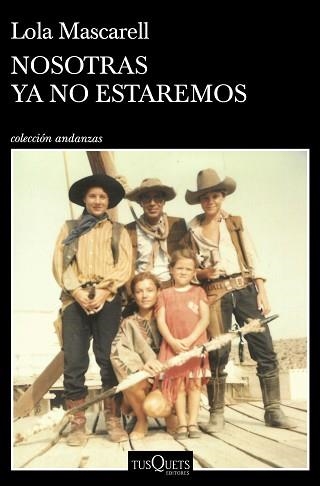 NOSOTRAS YA NO ESTAREMOS | 9788411070393 | MASCARELL, LOLA | Llibreria Aqualata | Comprar llibres en català i castellà online | Comprar llibres Igualada