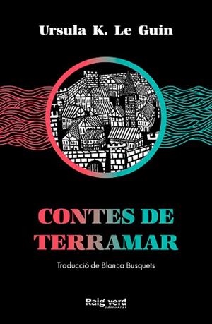 CONTES DE TERRAMAR | 9788417925574 | LE GUIN, URSULA K. | Llibreria Aqualata | Comprar llibres en català i castellà online | Comprar llibres Igualada