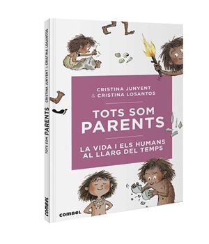 TOTS SOM PARENTS. LA VIDA I ELS HUMANS AL LLARG DEL TEMPS | 9788491016717 | JUNYENT, CRISTINA / LOSANTOS, CRISTINA | Llibreria Aqualata | Comprar libros en catalán y castellano online | Comprar libros Igualada