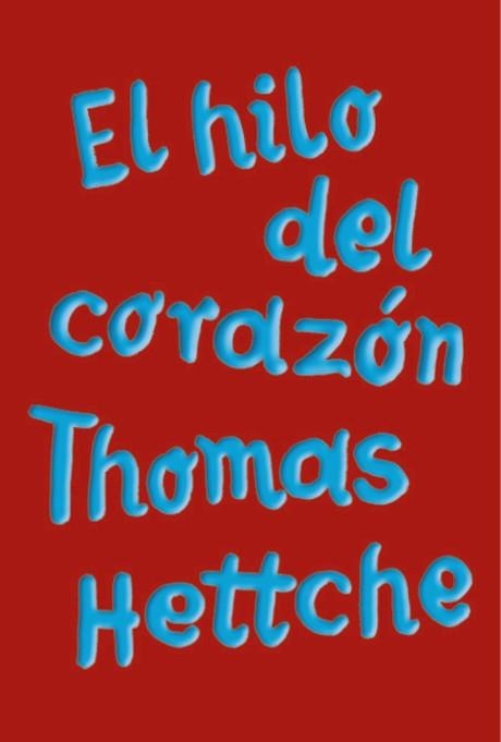 HILO DEL CORAZÓN, EL | 9788413624907 | HETTCHE, THOMAS | Llibreria Aqualata | Comprar libros en catalán y castellano online | Comprar libros Igualada