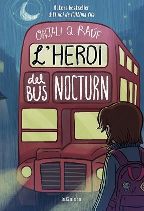 HEROI DEL BUS NOCTURN, L' | 9788424671280 | Q. RAÚF, ONJALI | Llibreria Aqualata | Comprar libros en catalán y castellano online | Comprar libros Igualada