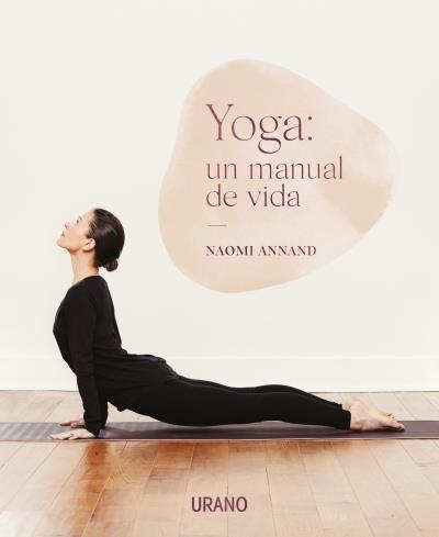 YOGA | 9788417694388 | ANNAND, NAOMI | Llibreria Aqualata | Comprar libros en catalán y castellano online | Comprar libros Igualada