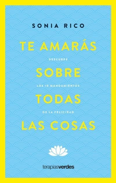 TE AMARÁS SOBRE TODAS LAS COSAS | 9788416972906 | RICO, SONIA | Llibreria Aqualata | Comprar libros en catalán y castellano online | Comprar libros Igualada