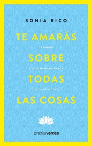 TE AMARÁS SOBRE TODAS LAS COSAS | 9788416972906 | RICO, SONIA | Llibreria Aqualata | Comprar llibres en català i castellà online | Comprar llibres Igualada