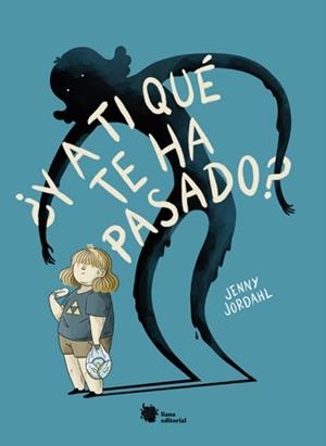 Y A TI QUÉ TE HA PASADO? | 9788412309195 | JORDAHL, JENNY | Llibreria Aqualata | Comprar libros en catalán y castellano online | Comprar libros Igualada
