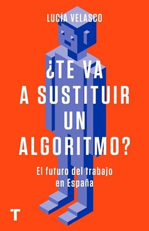 TE VA A SUSTITUIR UN ALGORITMO? | 9788418895050 | VELASCO, LUCÍA | Llibreria Aqualata | Comprar libros en catalán y castellano online | Comprar libros Igualada