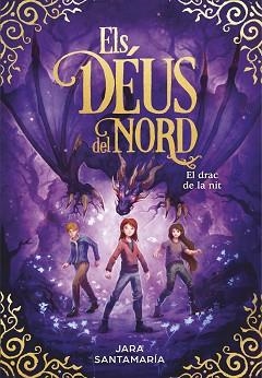 DEUS DEL NORD 4, ELS. EL DRAC DE LA NIT | 9788418054648 | SANTAMARÍA, JARA | Llibreria Aqualata | Comprar llibres en català i castellà online | Comprar llibres Igualada