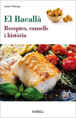 BACALLÀ, EL. RECEPTES. CONSELLS I HISTÒRIA | 9788417116460 | FÀBREGA, JAUME | Llibreria Aqualata | Comprar llibres en català i castellà online | Comprar llibres Igualada
