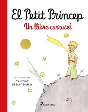 PETIT PRÍNCEP, EL. UN LLIBRE CARRUSEL | 9788418637735 | SAINT-EXUPÉRY, ANTOINE DE | Llibreria Aqualata | Comprar libros en catalán y castellano online | Comprar libros Igualada