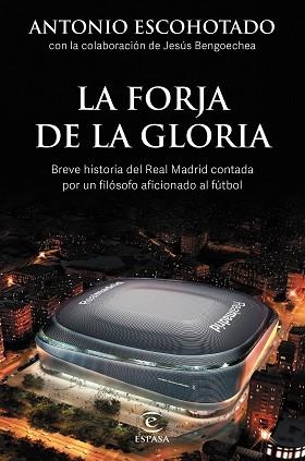FORJA DE LA GLORIA, LA | 9788467064001 | ESCOHOTADO, ANTONIO / BENGOECHEA, JESÚS | Llibreria Aqualata | Comprar libros en catalán y castellano online | Comprar libros Igualada