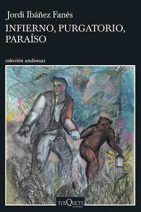 INFIERNO, PURGATORIO, PARAÍSO | 9788411070409 | IBÁÑEZ FANÉS, JORDI | Llibreria Aqualata | Comprar libros en catalán y castellano online | Comprar libros Igualada