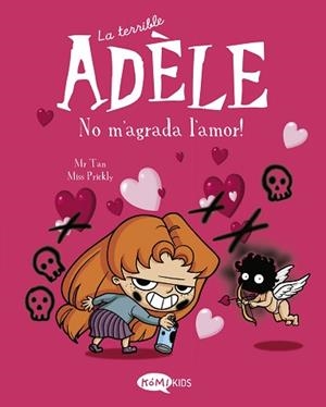TERRIBLE ADÈLE 4, LA. NO M'AGRADA L'AMOR! | 9788412399714 | MR TAN | Llibreria Aqualata | Comprar libros en catalán y castellano online | Comprar libros Igualada