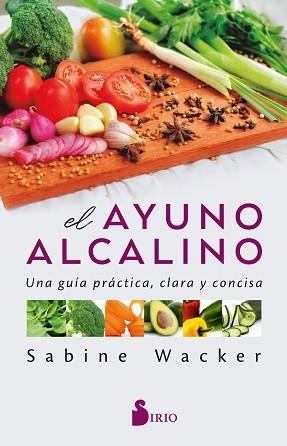 AYUNO ALCALINO, EL | 9788418531484 | WACKER, SABINE | Llibreria Aqualata | Comprar libros en catalán y castellano online | Comprar libros Igualada