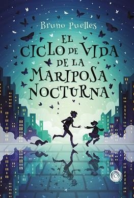 CICLO DE VIDA DE LA MARIPOSA NOCTURNA, EL | 9788418898969 | PUELLES, BRUNO | Llibreria Aqualata | Comprar llibres en català i castellà online | Comprar llibres Igualada