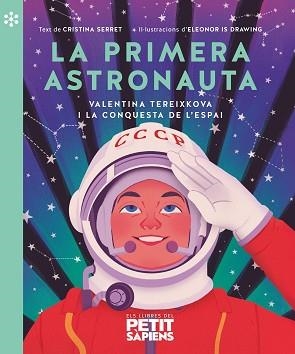 PRIMERA ASTRONAUTA, LA | 9788418928161 | SERRET, CRISTINA / ELEONOR IS DRAWING | Llibreria Aqualata | Comprar libros en catalán y castellano online | Comprar libros Igualada