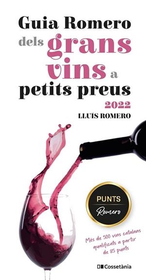 2022 GUIA ROMERO DELS GRANS VINS A PETITS PREUS  | 9788413560861 | ROMERO GARRIDO, LLUÍS | Llibreria Aqualata | Comprar llibres en català i castellà online | Comprar llibres Igualada