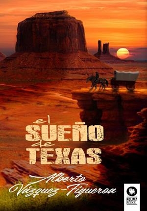 SUEÑO DE TEXAS, EL | 9788418811333 | VÁZQUEZ-FIGUEROA, ALBERTO | Llibreria Aqualata | Comprar libros en catalán y castellano online | Comprar libros Igualada
