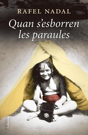 QUAN S'ESBORREN LES PARAULES | 9788466428460 | NADAL, RAFEL | Llibreria Aqualata | Comprar libros en catalán y castellano online | Comprar libros Igualada