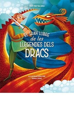 GRAN LLIBRE DE LES LLEGENDES DELS DRACS, EL | 9788418350481 | LÁNG, ANNA | Llibreria Aqualata | Comprar libros en catalán y castellano online | Comprar libros Igualada