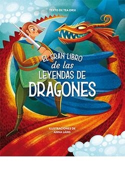 GRAN LIBRO DE LAS LEYENDAS DE DRAGONES, EL | 9788418350474 | LÁNG, ANNA | Llibreria Aqualata | Comprar libros en catalán y castellano online | Comprar libros Igualada