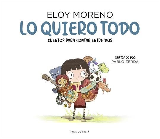 LO QUIERO TODO (COLECCIÓN CUENTOS PARA CONTAR ENTRE DOS) | 9788417605759 | MORENO, ELOY | Llibreria Aqualata | Comprar libros en catalán y castellano online | Comprar libros Igualada