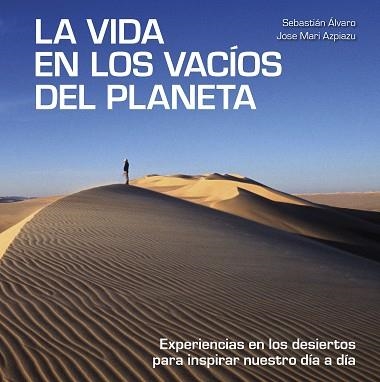 VIDA EN LOS VACÍOS DEL PLANETA, LA | 9788418820137 | ÁLVARO, SEBASTIÁN/AZPIAZU, JOSE MARI | Llibreria Aqualata | Comprar libros en catalán y castellano online | Comprar libros Igualada
