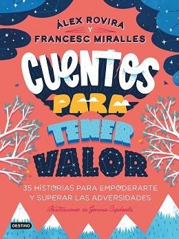 CUENTOS PARA TENER VALOR | 9788408249146 | ROVIRA, ÁLEX/MIRALLES, FRANCESC | Llibreria Aqualata | Comprar libros en catalán y castellano online | Comprar libros Igualada