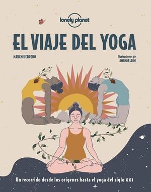 VIAJE DEL YOGA, EL | 9788408249665 | HERRERO, NAREN / LEÓN, AMANDA | Llibreria Aqualata | Comprar libros en catalán y castellano online | Comprar libros Igualada