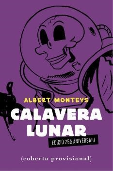 CALAVERA LUNAR | 9788412363340 | MONTEYS, ALBERT | Llibreria Aqualata | Comprar libros en catalán y castellano online | Comprar libros Igualada
