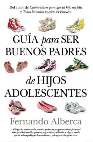 GUÍA PARA SER BUENOS PADRES DE HIJOS ADOLESCENTES (BOLSILLO) | 9788496947306 | ALBERCA, FERNANDO | Llibreria Aqualata | Comprar llibres en català i castellà online | Comprar llibres Igualada
