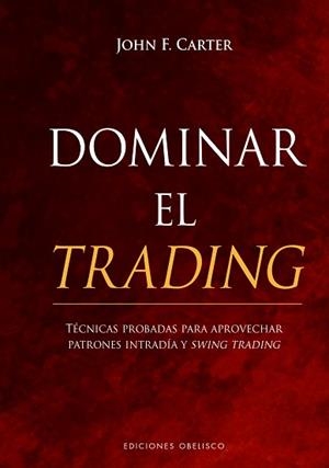 DOMINAR EL TRADING | 9788491117834 | CARTER, JOHN F. | Llibreria Aqualata | Comprar libros en catalán y castellano online | Comprar libros Igualada