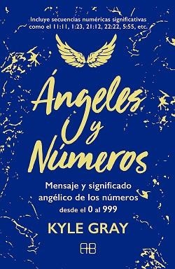 ÁNGELES Y NÚMEROS | 9788417851132 | GRAY, KYLE | Llibreria Aqualata | Comprar libros en catalán y castellano online | Comprar libros Igualada